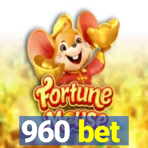 960 bet